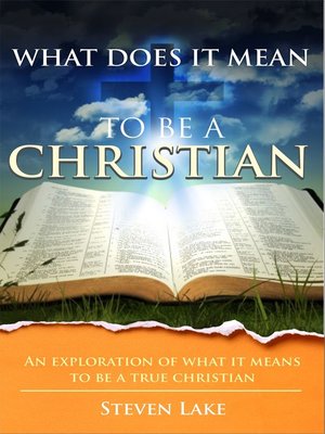 cover image of What Does It Mean to Be a Christian?